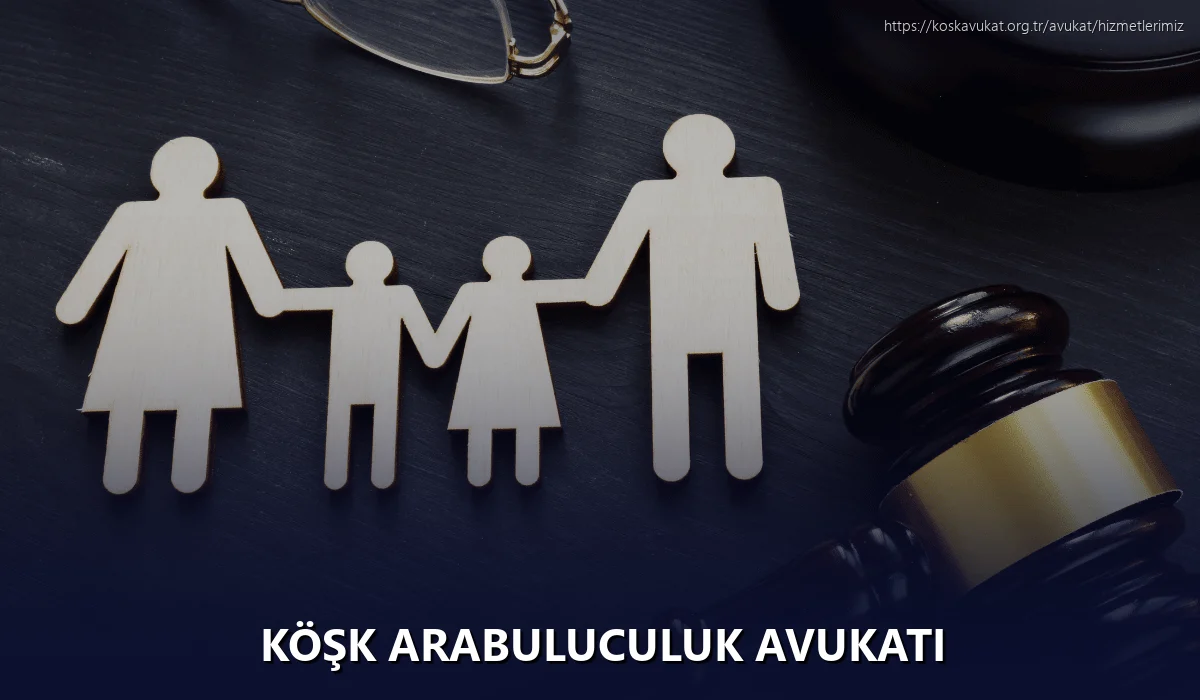 Köşk Arabuluculuk Avukatı