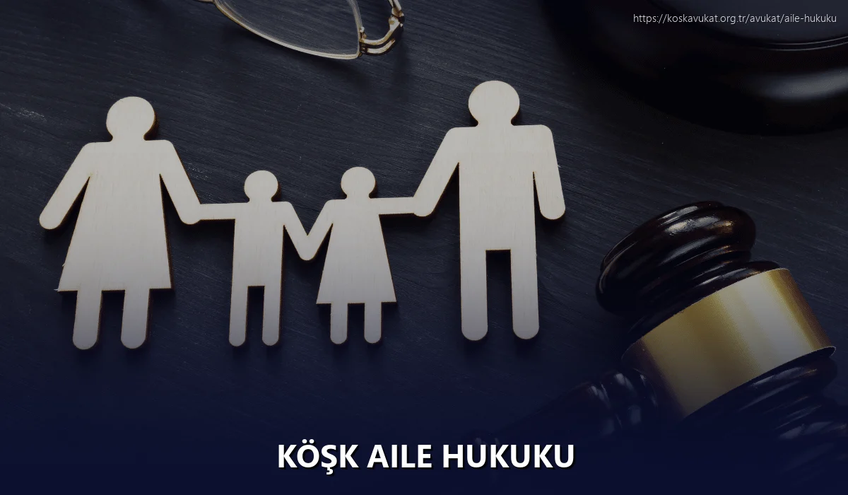 Köşk Aile Hukuku