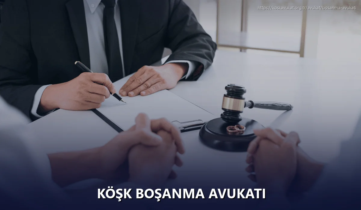 Köşk Boşanma Avukatı