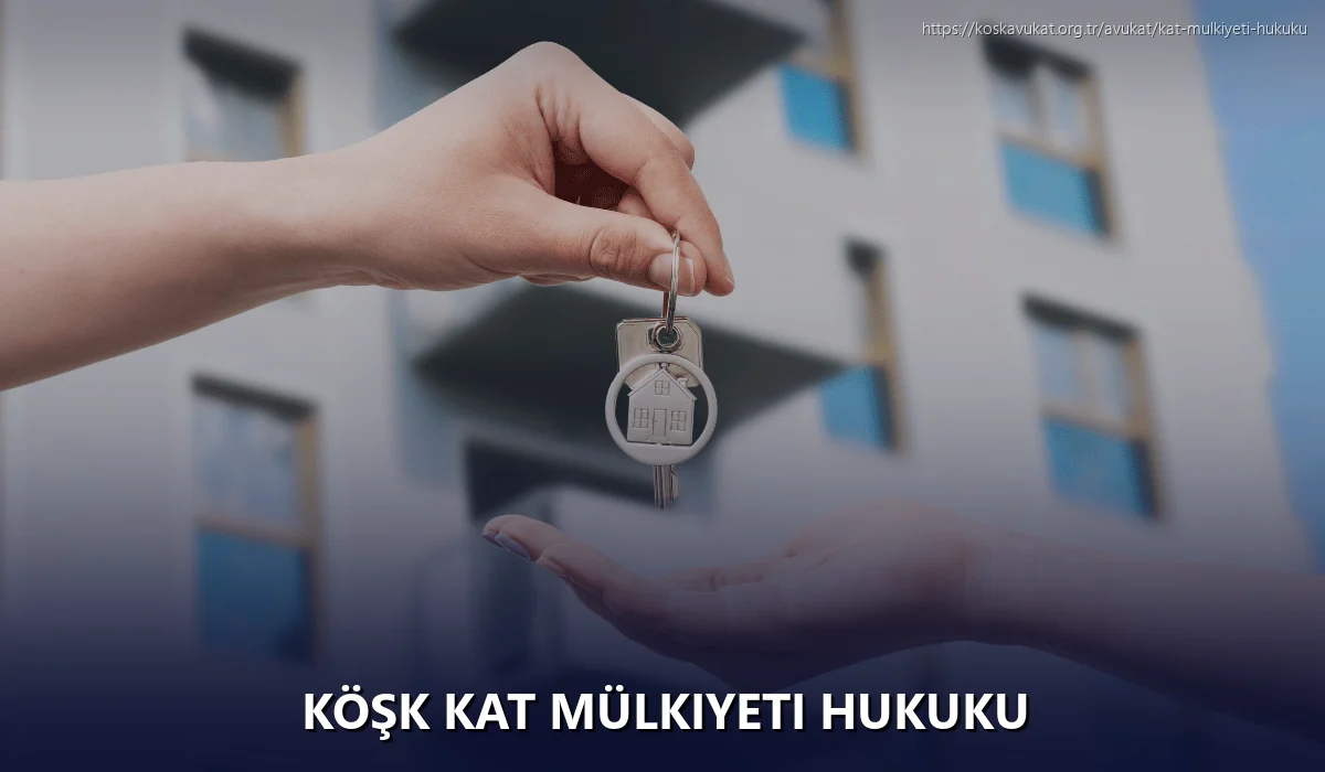 Köşk Kat Mülkiyeti Hukuku